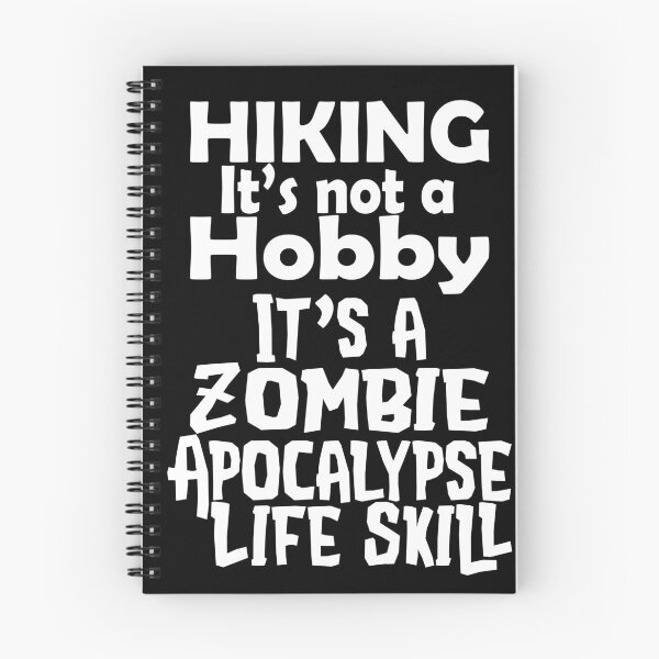 Item preview, Hiking Hobbie Zombie Apocalypse Survival Funny Quote designed and sold by SRZT.