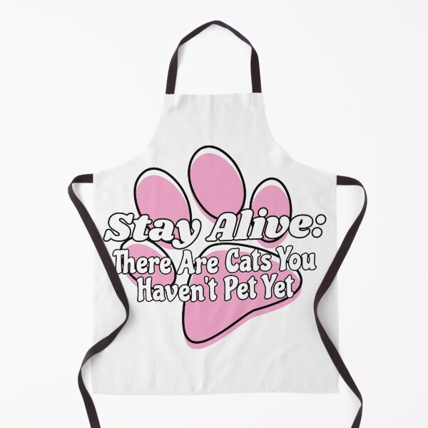 Item preview, Stay Alive: There Are Cats You Haven't Pet Yet designed and sold by chaoticwhims.