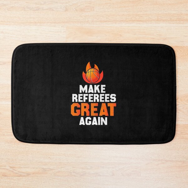 Item preview, make referees great again, funny Basketball quotes designed and sold by BEE-CREATIVO.