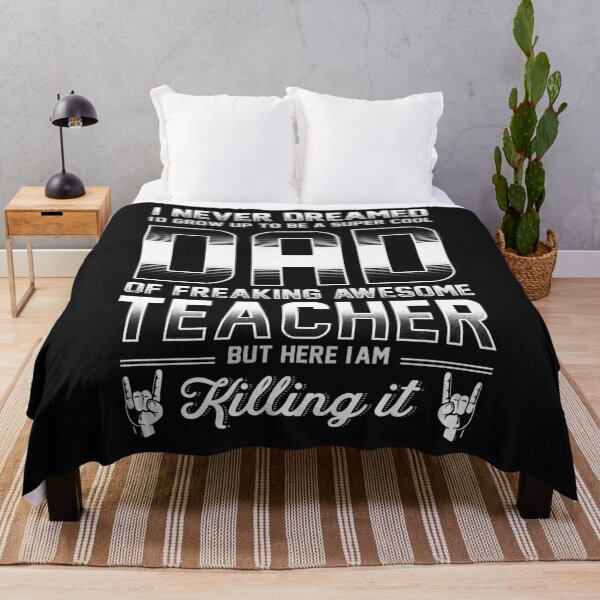 Item preview, I never dreamed I'd Grow up to be a Super cool Dad of freaking Awesome Teacher designed and sold by StreetArtPro.