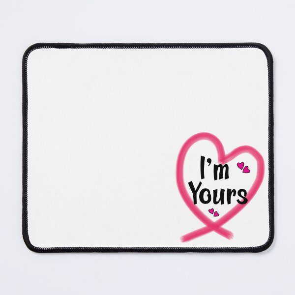 Item preview, I'm yours Love Valentine designed and sold by INFIDESIGN.