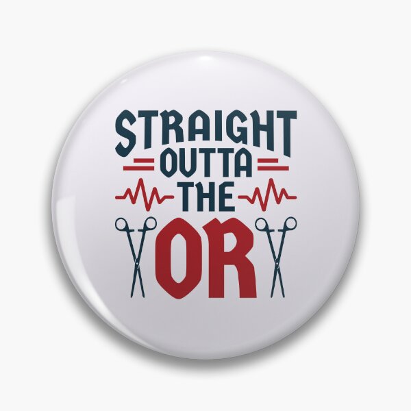 Item preview, Straight Outta the OR Surgeon Surgical Nurse Scrub Tech designed and sold by jaygo.