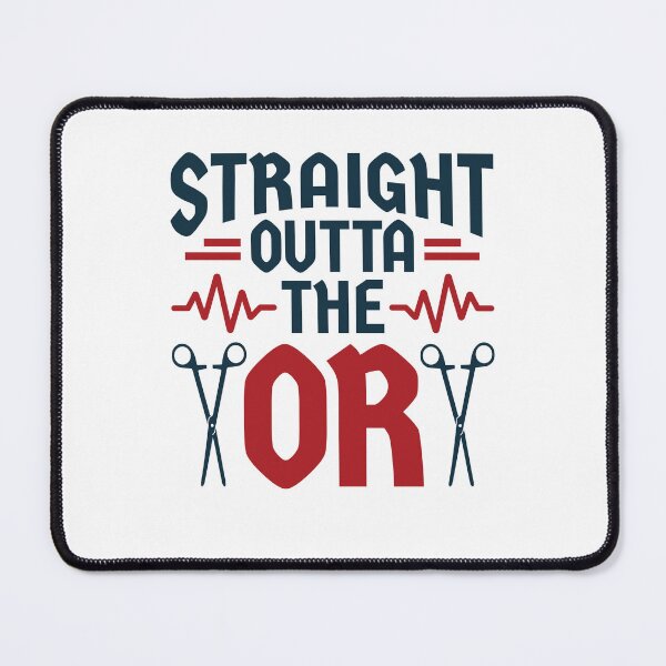 Item preview, Straight Outta the OR Surgeon Surgical Nurse Scrub Tech designed and sold by jaygo.