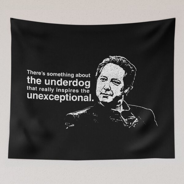Item preview, Something About The Underdog - Robert California Quote designed and sold by huckblade.