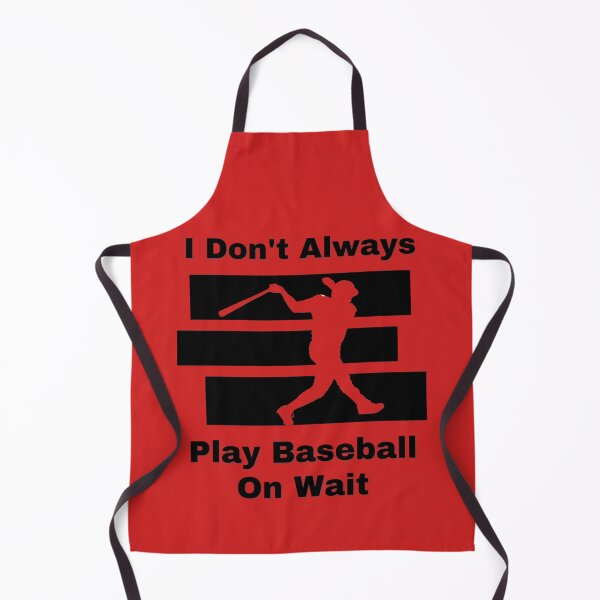 Item preview, I Don’t Always Play Baseball… But When I Do designed and sold by Zakrytos ★★★★★.