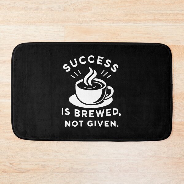 Item preview, Success Is Brewed, Not Given, Coffee and Hustle Motivation designed and sold by chantastical.