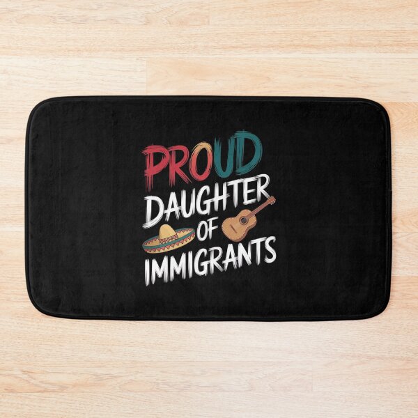 Item preview, Proud Daughter Of Immigrants Pro Immigration designed and sold by Redgiant87x.