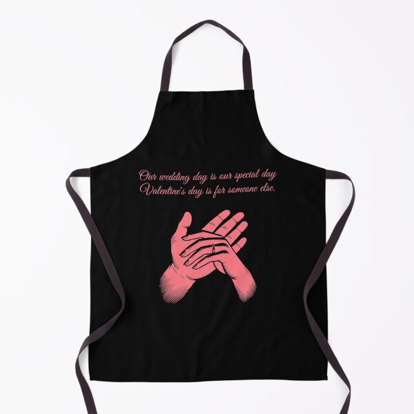 Item preview, Our Wedding Day is Our Special Day – Valentine's Day is for Someone Else designed and sold by MONTRIS.