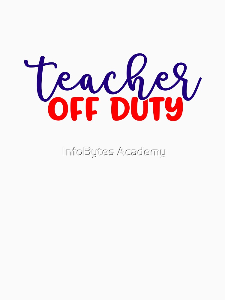 Thumbnail 5 of 5, Pullover Hoodie, Teacher Off Duty designed and sold by Infobytes.