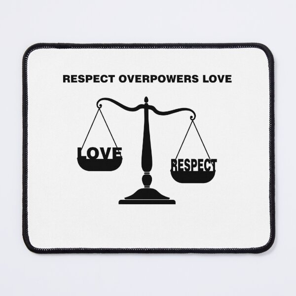 Item preview, Valentine's Day: Respect Overpowers Love – Romantic & Meaningful Design designed and sold by MONTRIS.