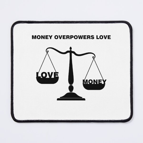Item preview, Valentine's Day: Money Overpowers Love – Romantic & Meaningful Design designed and sold by MONTRIS.