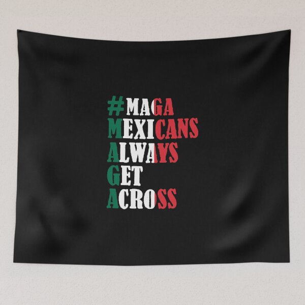 Item preview, MAGA Mexican always get across designed and sold by marfanna.