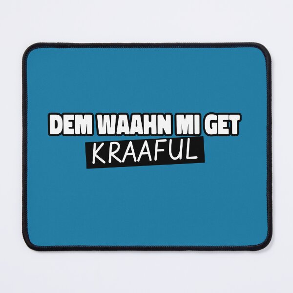 Item preview, Dem Waahn Mi Get Kraaful, Jamaican Patois NB designed and sold by Kolcha.
