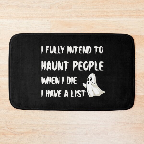 Item preview, I Fully Intend To Haunt People When I Die – Funny Ghost designed and sold by EnchantedOwl.