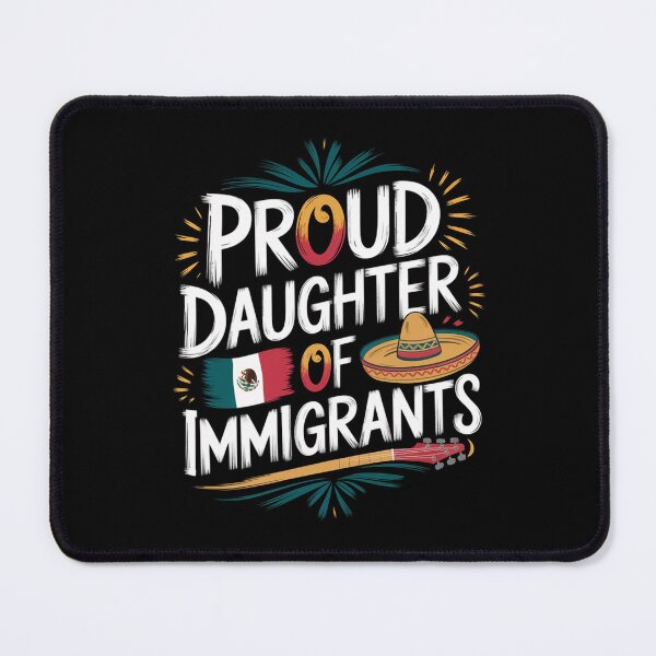 Item preview, Proud Daughter Of Immigrants Pro Immigration designed and sold by Redgiant87x.