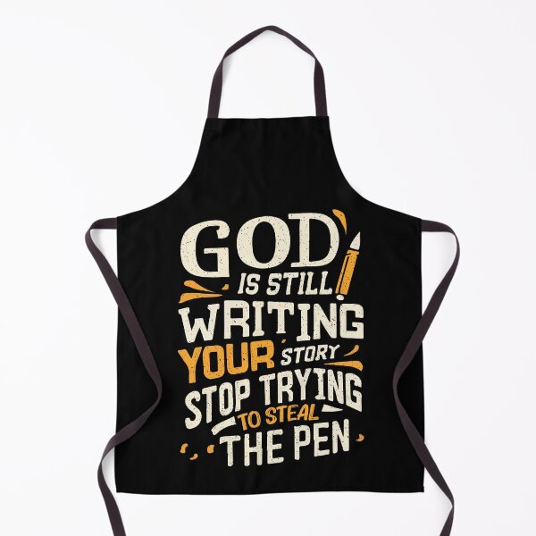Item preview, God Is Still Writing Your Story Stop Trying To Steal The Pen designed and sold by Dressed For Duty.