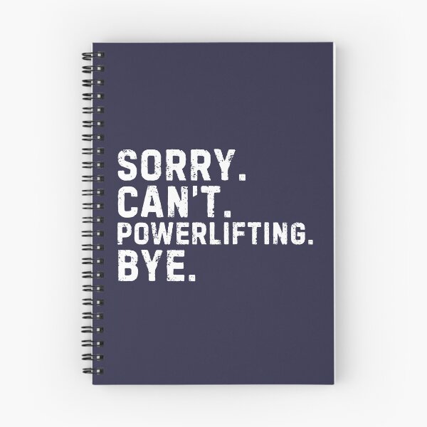 Item preview, Sorry Can't Powerlifting Bye Sarcastic designed and sold by StrideSuccess.