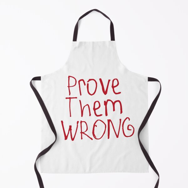 Item preview, Prove Them Wrong designed and sold by kinpirks.