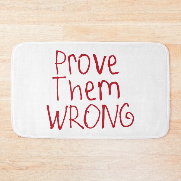 Item preview, Prove Them Wrong designed and sold by kinpirks.