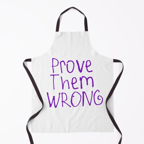 Item preview, Prove Them Wrong designed and sold by kinpirks.