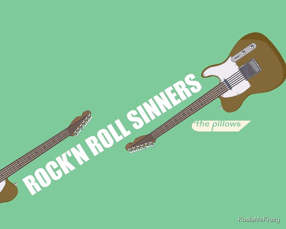 "Rock'n Roll Sinners The Pillows" by KoalaMeKrazy Redbubble
