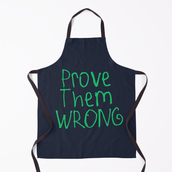 Item preview, Prove Them Wrong designed and sold by kinpirks.