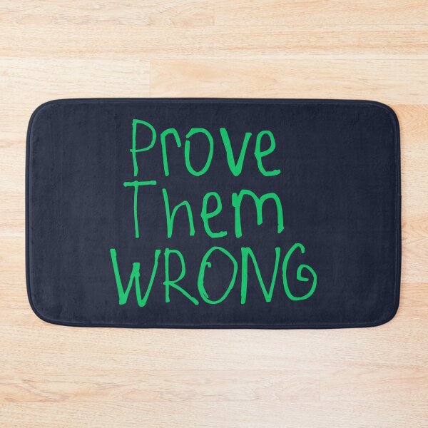 Item preview, Prove Them Wrong designed and sold by kinpirks.