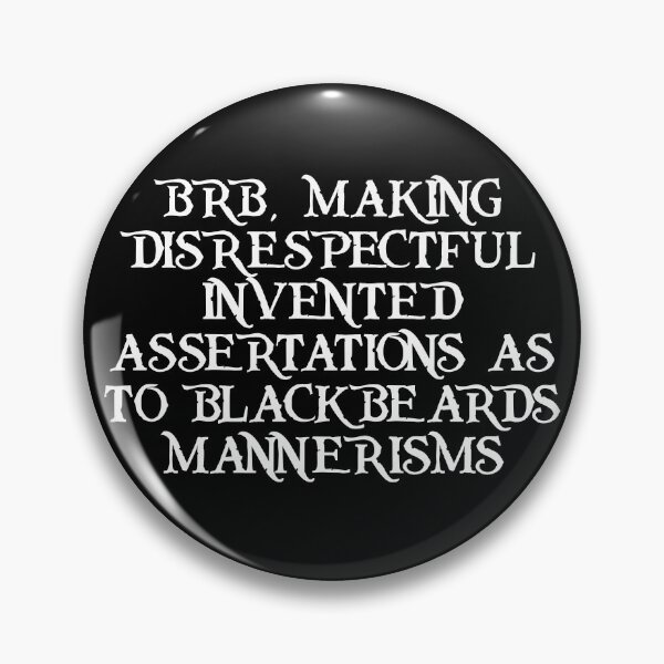 Item preview, Blackbeard's mannerisms designed and sold by ramsaybaggins.