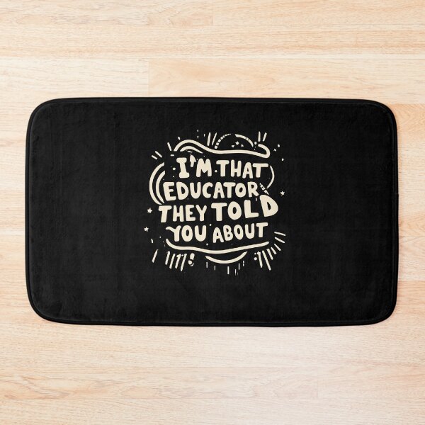 Item preview, Im That Educator They Told You About Funny Teacher Appreciation designed and sold by Dressed For  Duty.
