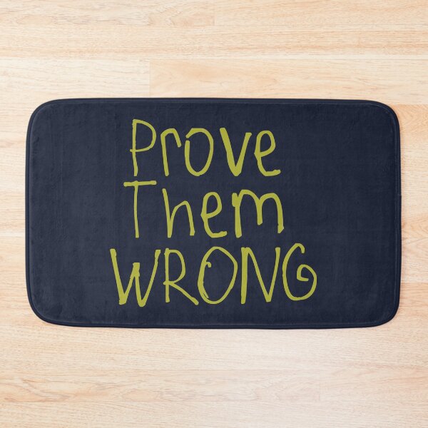 Item preview, Prove Them Wrong designed and sold by kinpirks.