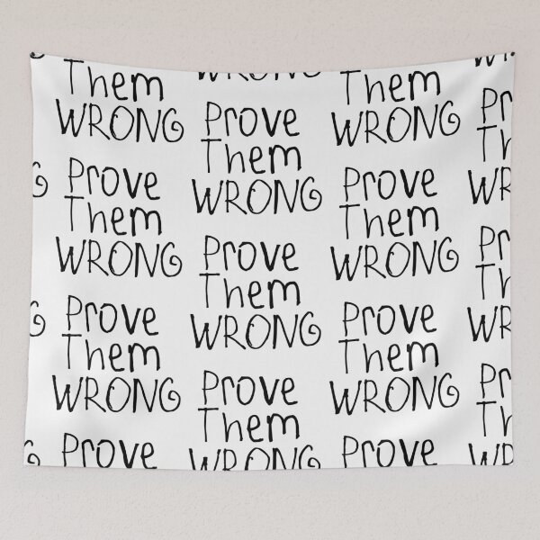 Item preview, Prove Them Wrong designed and sold by kinpirks.