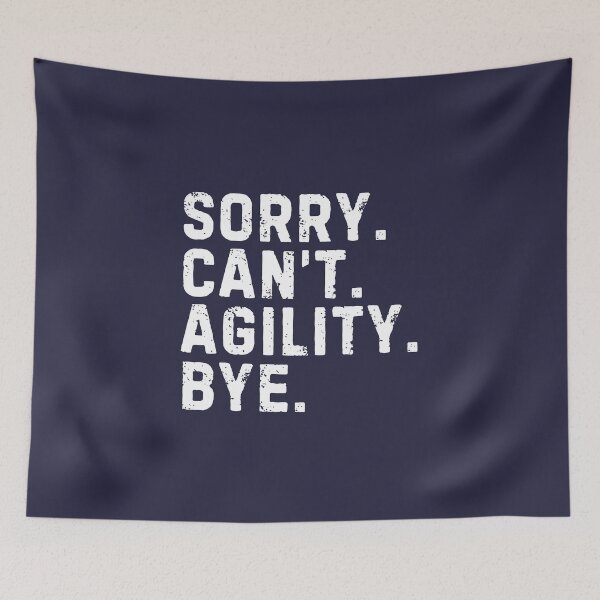 Item preview, Sorry Can't Agility Bye Sarcastic designed and sold by StrideSuccess.