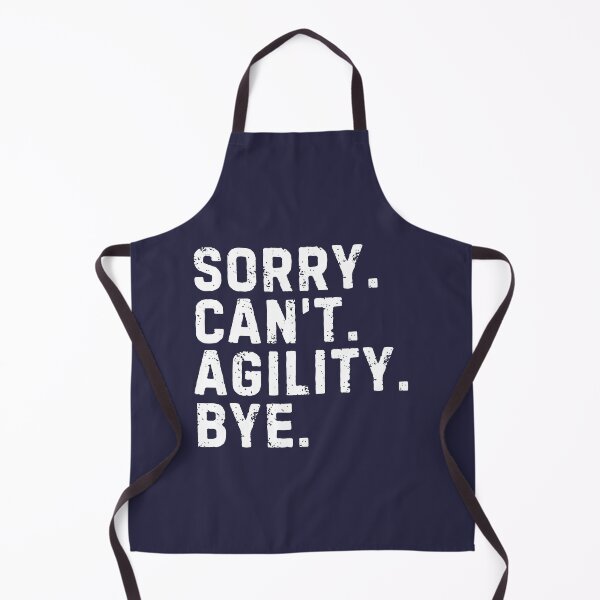 Item preview, Sorry Can't Agility Bye Sarcastic designed and sold by StrideSuccess.