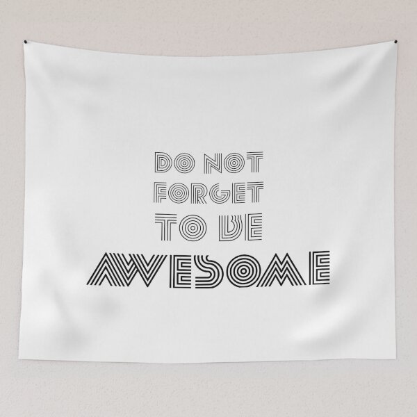 Item preview, DO NOT FORGET TO BE AWESOME, Unique designed and sold by villacreativa.