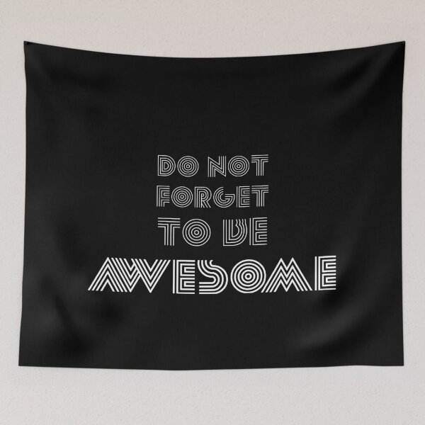 Item preview, DO NOT FORGET TO BE AWESOME, Unique designed and sold by villacreativa.