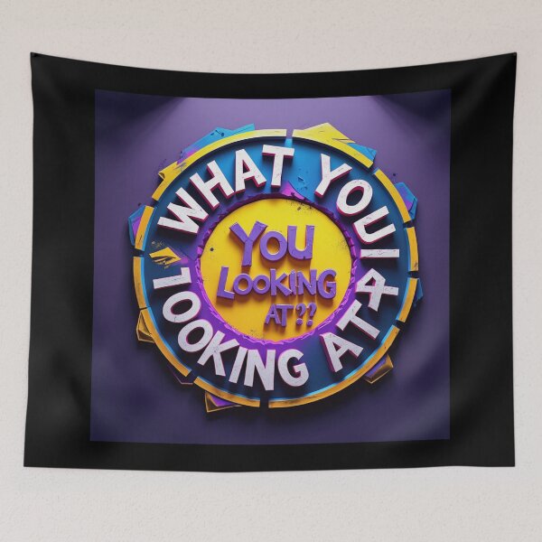 Item preview,  What you Looking at? designed and sold by Vintage Designs +.