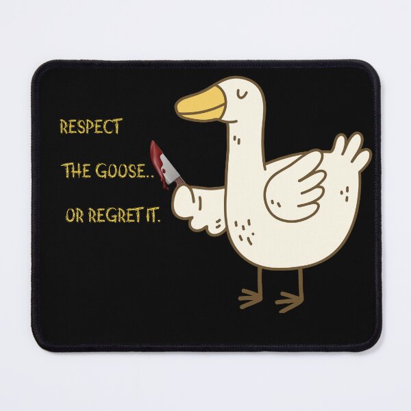 Item preview, Menacing Goose - Respect the Goose or Regret It designed and sold by piocreations.