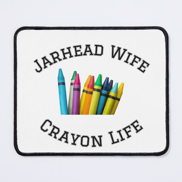 Item preview, Jarhead Wife Crayon Life designed and sold by MAdHouseArtist.