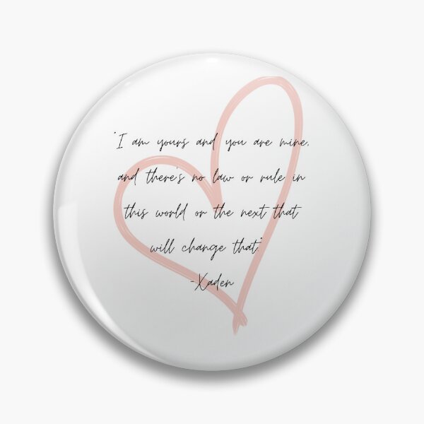 Item preview, I'm yours and you are mine. Xaden to Violet designed and sold by VickyKing.