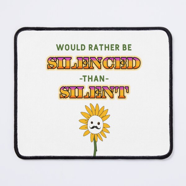 Item preview, Would Rather Be Silenced - Flower designed and sold by Rage-Rat.