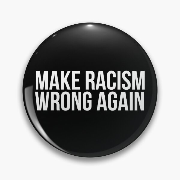 Item preview, Make racism wrong again designed and sold by 4Explorers.