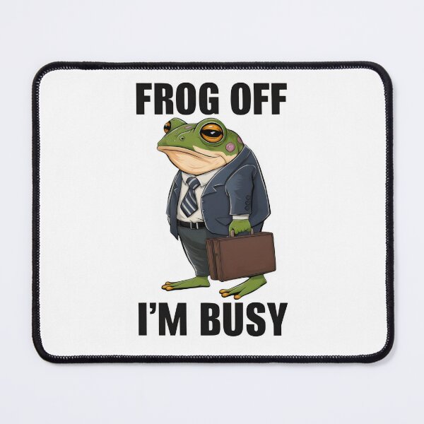 Item preview, Frog Off Im Busy Business Toad designed and sold by Abdu Innovations.