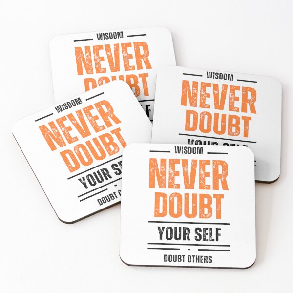 Item preview, Never Doubt Your Self, Doubt Others designed and sold by HELLO TIGER.