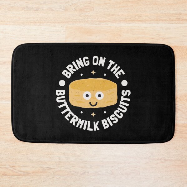 Item preview, Bring On The Buttermilk Biscuits - Buttermilk Biscuits designed and sold by TomThornton.