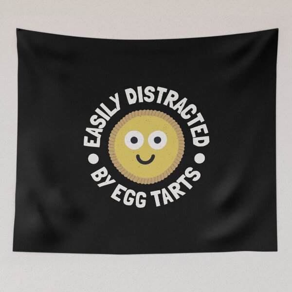 Item preview, Easily Distracted By Egg Tarts - Chinese Egg Tarts designed and sold by TomThornton.