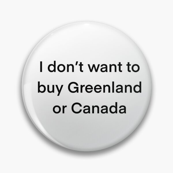 Item preview, I don’t want to buy Greenland or canada designed and sold by toucan-smores.
