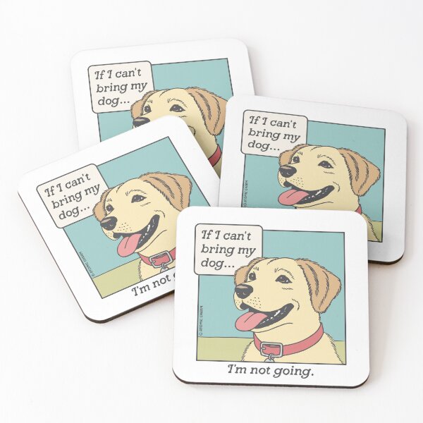 Item preview, If I Can't Bring My Dog - Color designed and sold by Atomic-Charm.