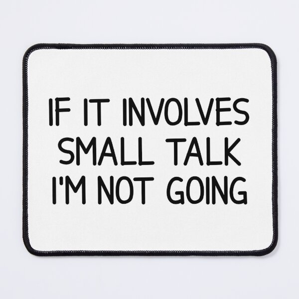 Item preview, small talk sarcastic  designed and sold by designing01Ar3.