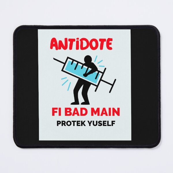 Item preview, Antidote Fi Bad Main, Jamaican Patois designed and sold by Kolcha.