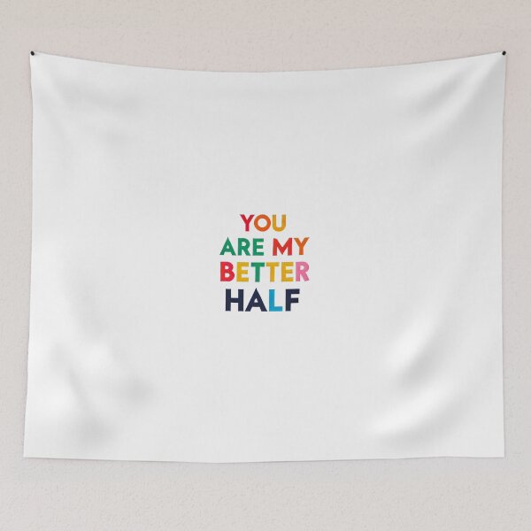 Item preview, you are my better half designed and sold by ascysko.